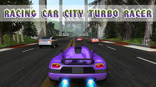 game pic for Racing car: City turbo racer